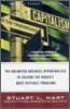 Capitalism at the Crossroads : The Unlimited Business Opportunities in Solving the World's Most Difficult Problems
