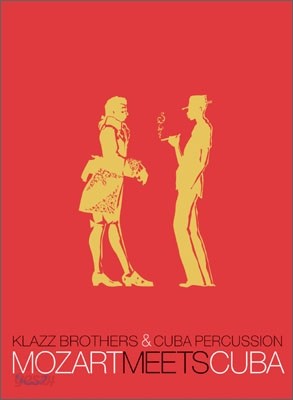 Klazzbrothers &amp; Cubapercussion - Mozart Meets Cuba (클라츠브라더스 앤 쿠바퍼커션 스페셜 패키지)