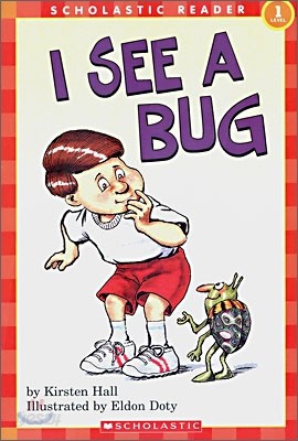 Scholastic Hello Reader Level 1 : I See A Bug