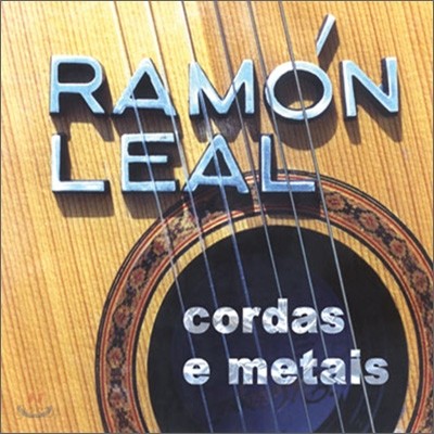 Ramon Leal - Cordas e metais