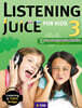Listening Juice for Kids 3 : Student Book