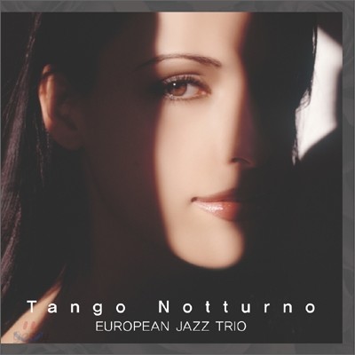 European Jazz Trio - Tango Notturno (밤의 탱고)