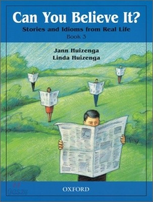 Can You Believe It? 3: Stories and Idioms from Real Life: 3book