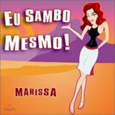 Marissa - Eu Sambo Mesmo (나는 진짜 삼바를 춘다)