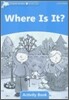 Dolphin Readers: Level 1: 275-Word Vocabularywhere Is It? Activity Book