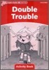 Dolphin Readers: Level 2: 425-Word Vocabularydouble Trouble Activity Book