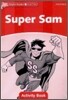 Dolphin Readers Level 2: Super Sam Activity Book