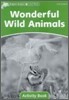 Dolphin Readers: Level 3: 525-Word Vocabularywonderful Wild Animals Activity Book