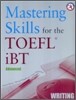Mastering Skills for the TOEFL iBT Writing : Advanced
