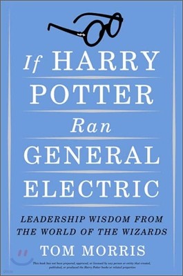 If Harry Potter Ran General Electric