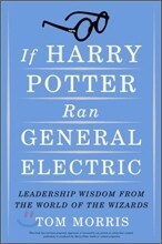 If Harry Potter Ran General Electric