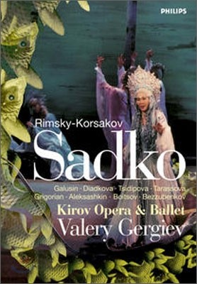 Valery Gergiev 림스키-코르사코프: 오페라 `사드코` (Rimsky Korsakov: Sadko (opera) 키로프 오페라ㆍ게르기에프