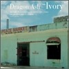 Dragon Ash - Ivory