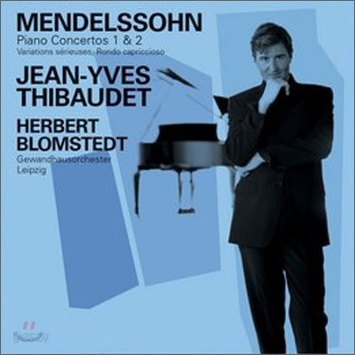 Jean-Yves Thibaudet 멘델스존: 피아노 협주곡 1, 2번 (Mendelssohn: Piano Concertos)