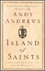 Island of Saints : A Story of the One Principle That Frees the Human Spirit