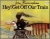 Hey! Get Off Our Train