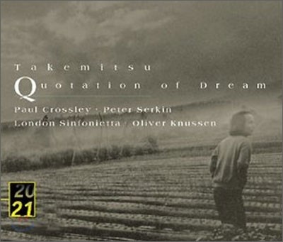 Takemitsu : Quotation of Dream etc. : Knussen