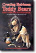 Creating Heirloom Teddy Bears : The Complete Pattern Book (Hardcover)