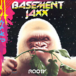 Basement Jaxx - Rooty