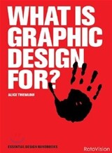 What Is Graphic Design For?