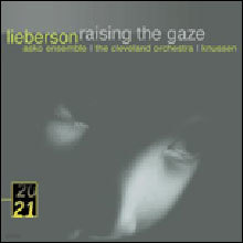 Lieberson : Raising the Gaze etc. : Knussen