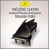 Maurizio Pollini 쇼팽: 연습곡, 전주곡, 폴로네즈 - 폴리니 (Chopin: Etudes, Preludes, Polonaises)