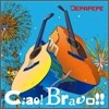 Depapepe - Ciao! Bravo!!