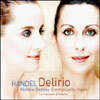 Handel : Delirio : Natalie DessayㆍEmmanuelle Haim