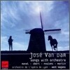 Jose Van Dam - Songs With Orchestra