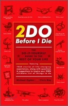 2 DO Before I Die