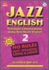 Jazz English 2 (2nd Edition) : Freestyle Conversations Using Real World English