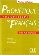 Phonetique Progressive du francais Niveau Debutant, Livre (+ Corriges)