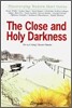 The Close and Holy Darkness