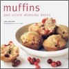 Muffins : And Other Morning Bakes
