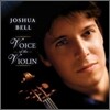 Joshua Bell 조슈아 벨 - 바이올린의 소리 (Voice Of The Violin)