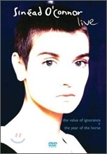 Sinead O'Connor - Live: Year of The Horse/Value of Ignorance