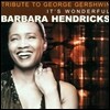 Barbara Hendricks 거슈윈 트리뷰트 (It`s Wonderful - Tribute To George Gershwin)