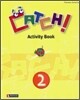 Catch! 2 : Activity Book