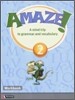 Amaze! 2 : Workbook - A Mind Trip to Grammar and Vocabulary