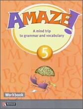 Amaze! 5 : Workbook - A Mind Trip to Grammar and Vocabulary