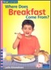 Four Corners Emergent #20 : Where Does Breakfast Come From?