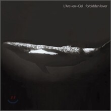 L'Arc~en~Ciel - forbidden lover