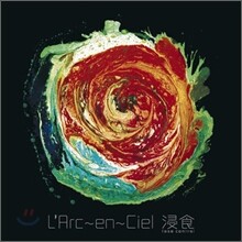 L'Arc~en~Ciel - 浸食 (Shinshoku / 침식 / lose control)