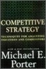 Competitive Strategy: Techniques for Analyzing Industries and Competitors