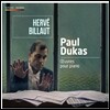 Herve Billaut 뒤카: 피아노 작품집 (Paul Dukas: Piano Works)