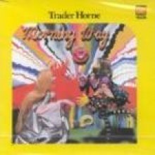 Trader Horne - Morning Way