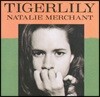 Natalie Merchant - Tiger Lily