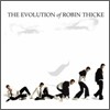 Robin Thicke - The Evolution of Robin Thicke