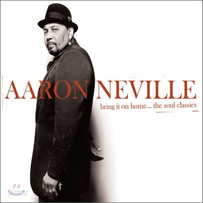 Aaron Neville - Bring it on home...the soul classics