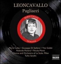 Maria Callas / Tullio Serafin 레온카발로: 팔리아치 - 마리아 칼라스, 라 스칼라, 툴리오 세라핀 (Leoncavallo: Pagliacci)